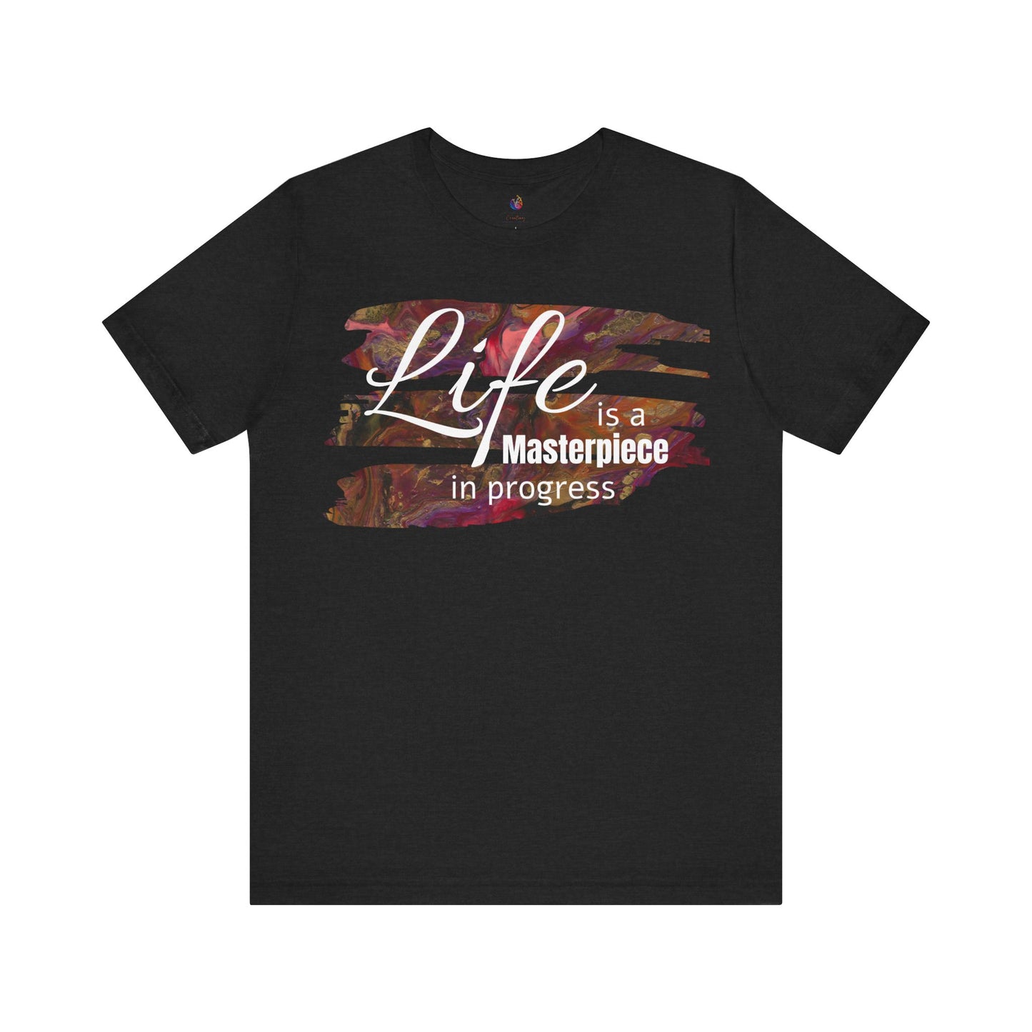 Unisex Jersey Short Sleeve Tee - Life is a Masterpiece