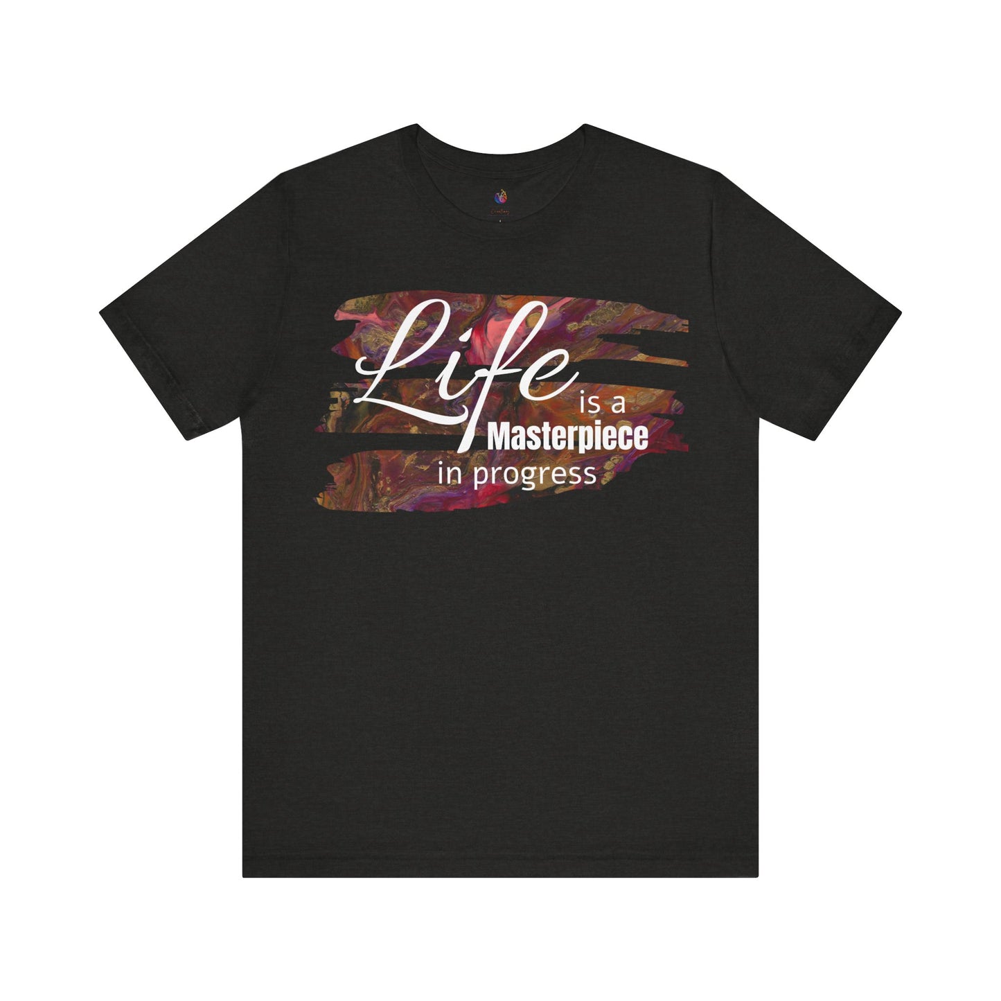 Unisex Jersey Short Sleeve Tee - Life is a Masterpiece
